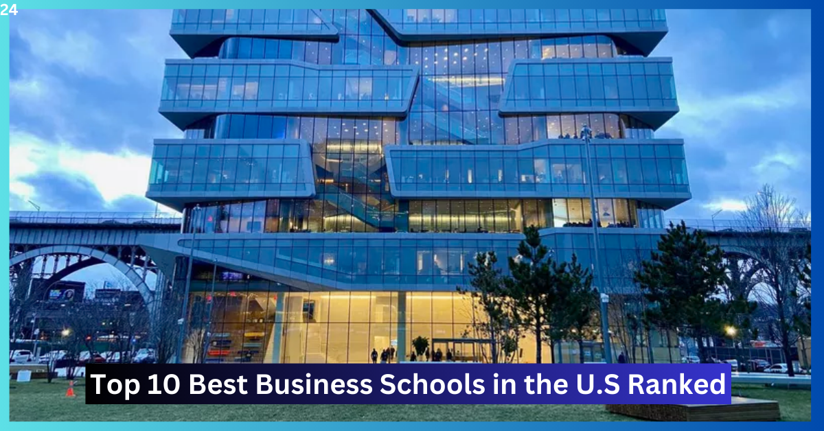 Top 10 Best Business Schools in the U.S Ranked