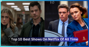 Top 10 Best Shows On Netflix Of All Time [2023 List]