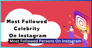 most followed persons on instagram, the most followed persons on instagram, Top 10 Most Followed Persons On Instagram 2023,