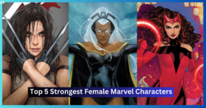 Top 5 Strongest Female Marvel Characters