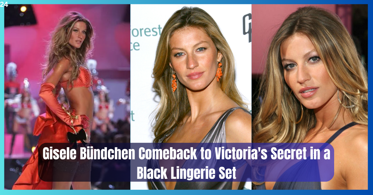 Gisele Bündchen Makes a Stunning Comeback to Victoria's Secret in a Black Lingerie Set