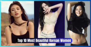 Top 10 Most Beautiful Korean Women 2023