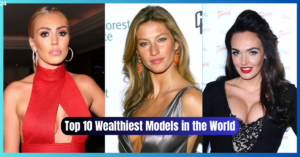 Top 10 Wealthiest Models in the World 2023