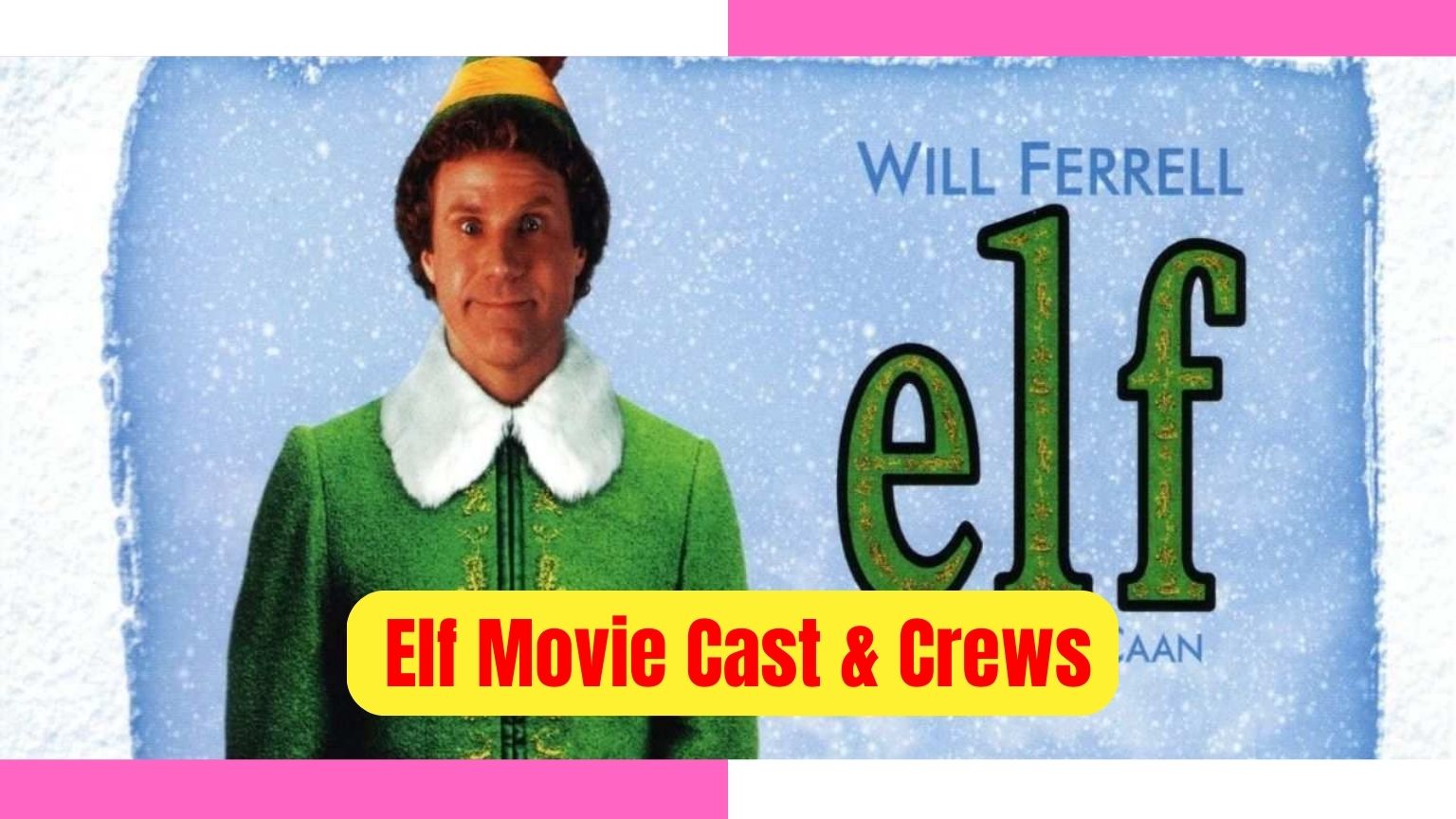 Elf Cast & Crews, watch elf (film), elf movie, elf movie cast, elf movie streaming, stream elf movie, elf movie characters,