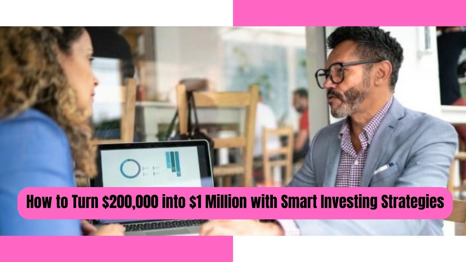 How to Turn $200000 into $1 Million with Smart Investing Strategies
