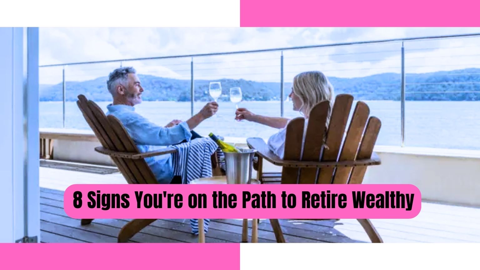 retire wealthy, how to retire wealthy,8 Signs You’ll Retire Wealthy